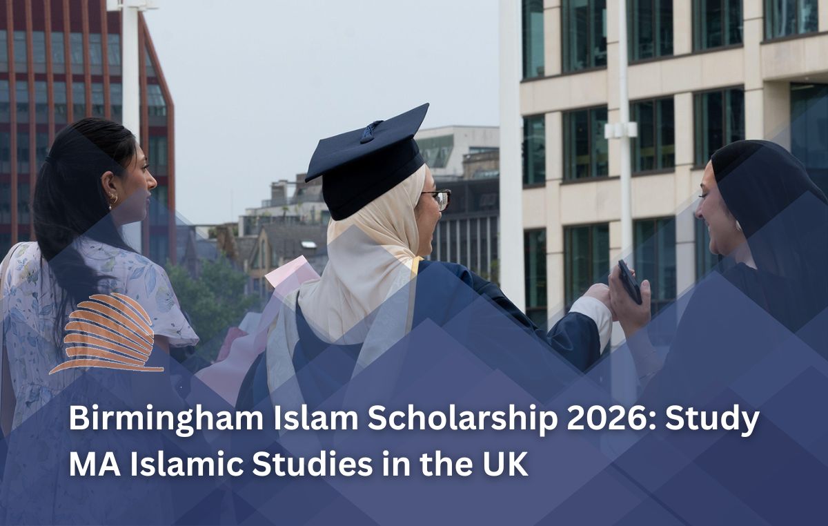 University of Birmingham Islam Scholarship 2026 in UK – Fully Funded Opportunity
